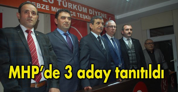 MHP'de 3 aday tanıtıldı