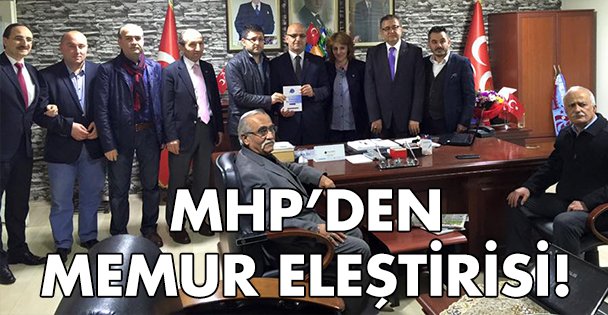 MHP'den Memur eleştirisi
