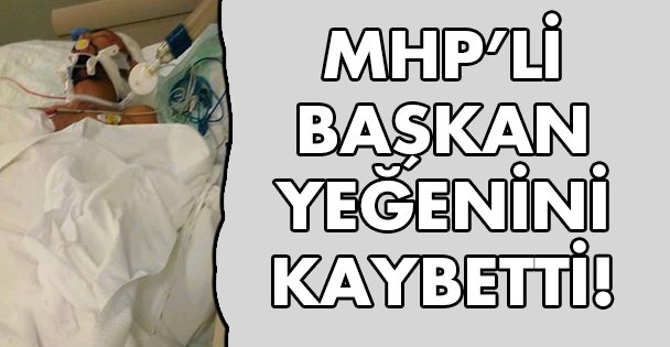 MHP'li Başkan yeğenini kaybetti!