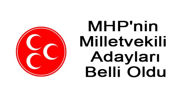 MHP'nin Milletvekili Adayları Belli Oldu