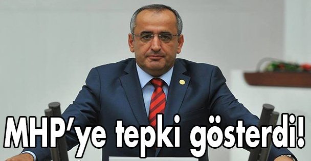 MHP'ye tepki gösterdi!