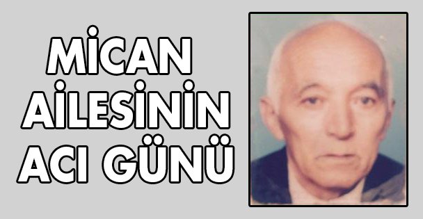 Mican Ailesi'nin acı kaybı!