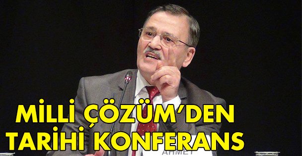 Milli Çözüm'den tarihi konferans