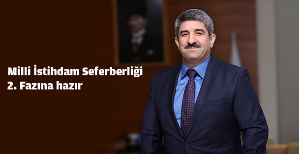 Milli İstihdam Seferberliği 2. Fazına hazır