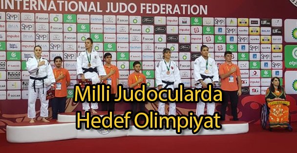 Milli Judocularda Hedef Olimpiyat