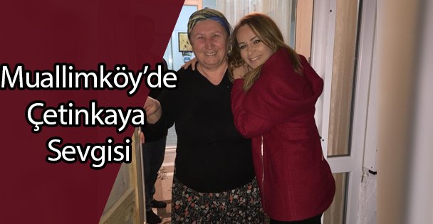 Muallimköy'de Çetinkaya Sevgisi