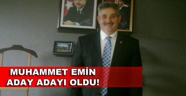 Muhammet Emin,  İstanbul'dan aday oldu