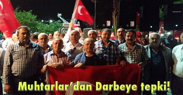 Muhtarlar'dan Darbeye tepki!