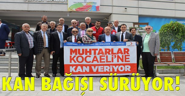 Muhtarların kan bağışı  kampanyası devam ediyor
