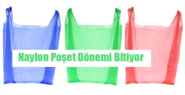 Naylon Poşetler Kalkıyor!