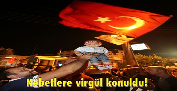 Nöbetlere virgül konuldu!
