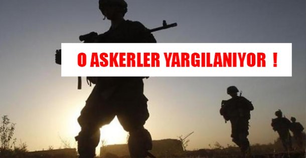 O ASKERLER YARGILANIYOR !