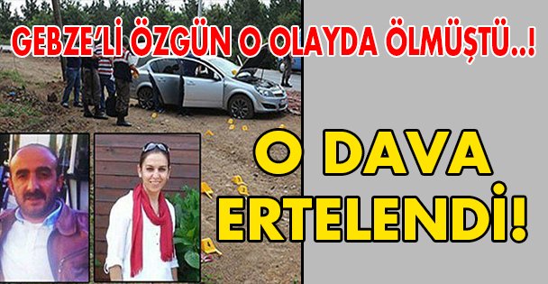 O dava ertelendi!