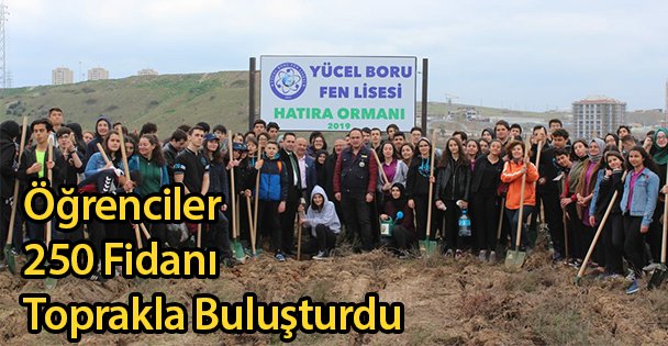 Öğrenciler 250 Fidanı Toprakla Buluşturdu