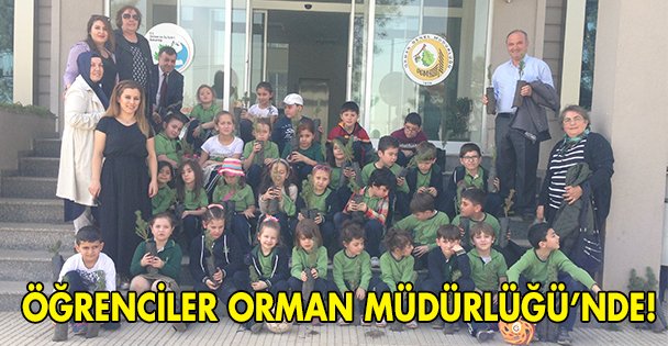 Öğrenciler Orman Müdürlüğü'nde!