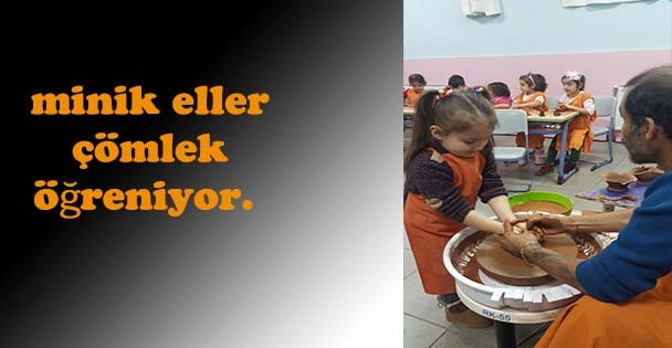 Öğrencilere uygulamalı çömlek eğitimi