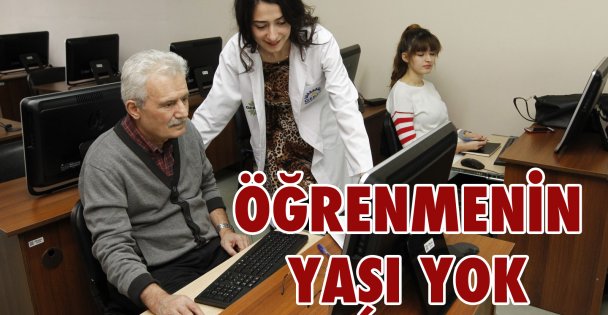 Öğrenmenin yaşı yok!