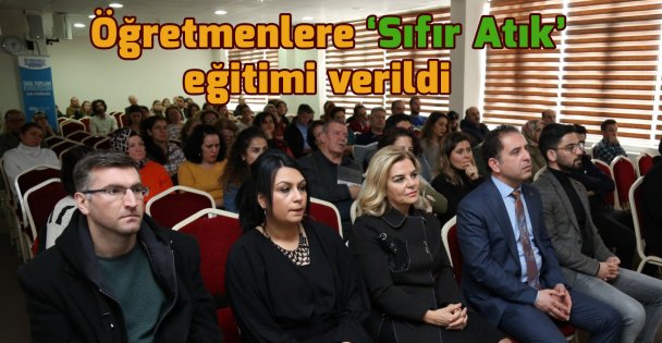 Öğretmenlere ‘Sıfır Atık' eğitimi verildi