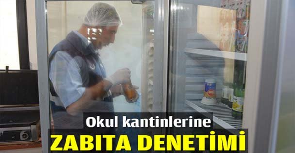 Okul kantinlerine zabıta denetimi