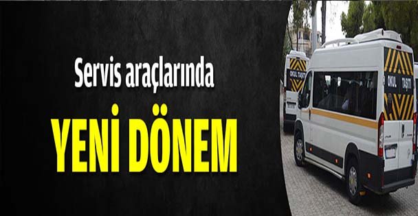Okul servislerinde yeni dönem