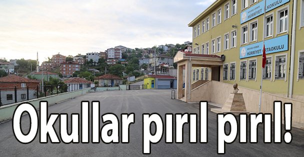 Okullar pırıl pırıl!