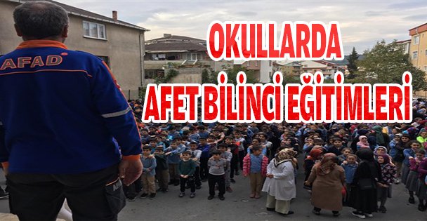 OKULLARDA AFET BİLİNCİ EĞİTİMLERİ