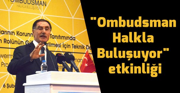 'Ombudsman Halkla Buluşuyor' etkinliği
