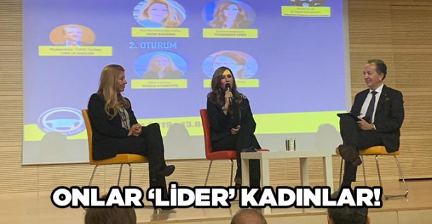 Onlar ‘Lider' Kadınlar!