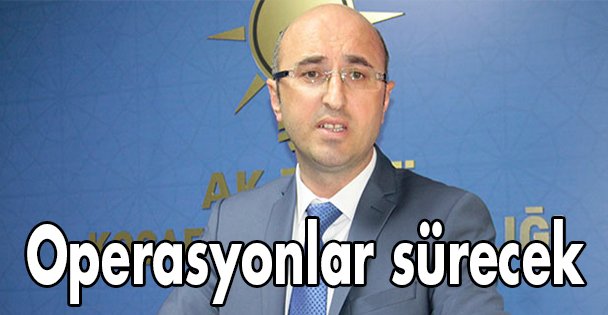 Operasyonlar sürecek