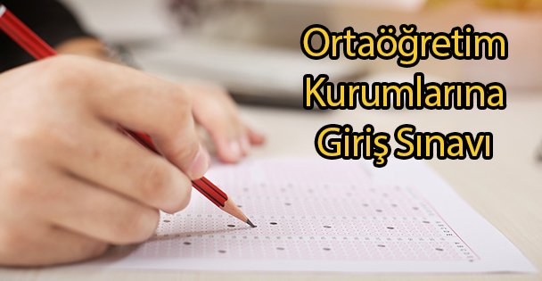 Ortaöğretim Kurumlarına Giriş Sınavı