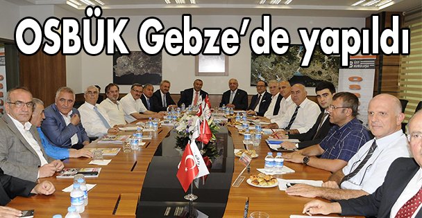 OSBÜK toplantısı Gebze'de yapıldı