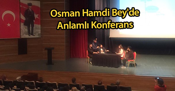 Osman Hamdi Bey'de Anlamlı Konferans
