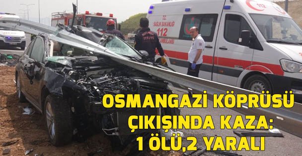 Osmangazi Köprüsü çıkışında kaza