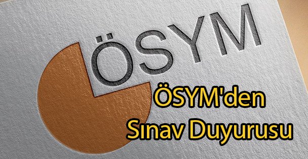 ÖSYM'den Sınav Duyurusu