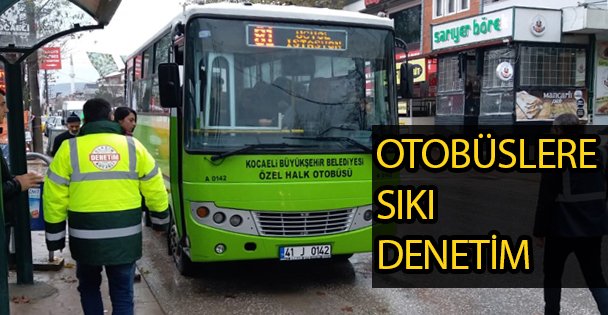 Otobüslere Sıkı Denetim