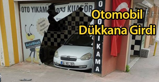 Otomobil Dükkana Girdi