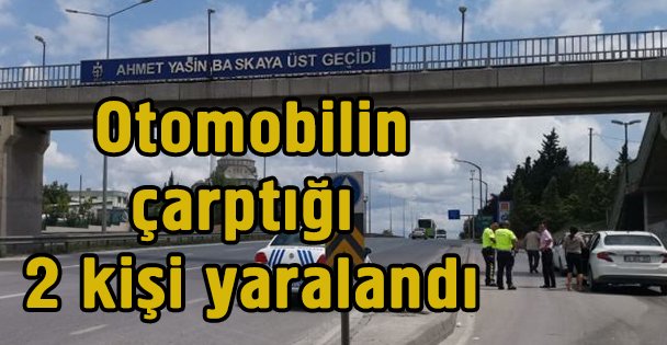 Otomobilin çarptığı 2 kişi yaralandı