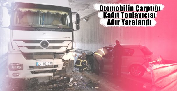 Otomobilin Çarptığı Kağıt Toplayıcısı Ağır Yaralandı