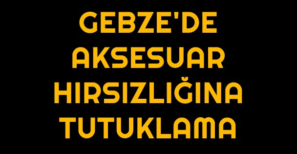 Otomobillerden aksesuar hırsızlığına tutuklama