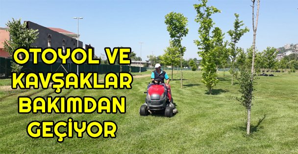 Otoyol ve kavşaklar bakımdan geçiyor