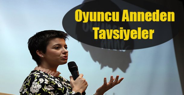 Oyuncu Anneden Tavsiyeler