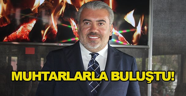 Öztürk muhtarlarla buluştu