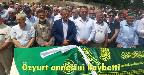 Özyurt annesini kaybetti