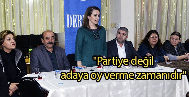 'Partiye değil adaya oy verin