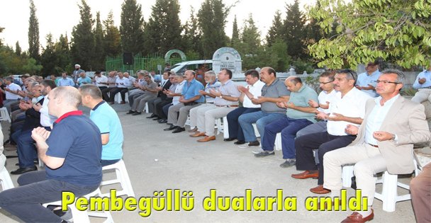 Pembegüllü dualarla anıldı