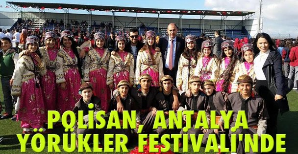 POLİSAN, ANTALYA YÖRÜKLER FESTİVALİ'NDE