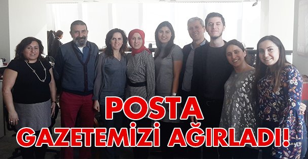 Posta, Gazetemizi ağırladı!