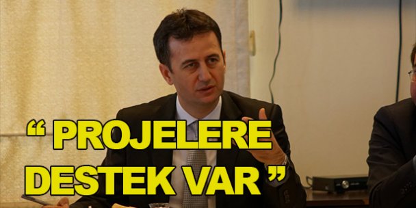 Prof. Görgün; 'Projelere destek var”