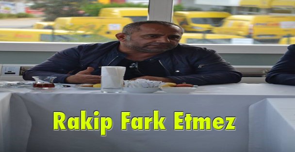 Rakip fark etmez