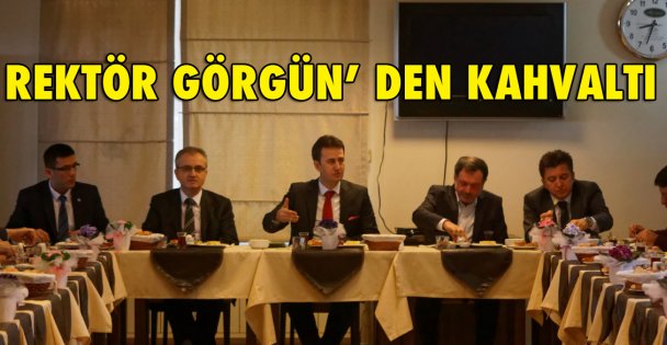 Rektör Görgün' den kahvaltı